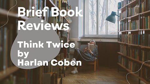 Brief Book Review - Think Twice by Harlan Coben