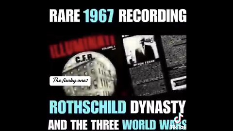 RARE RECORDING ON THE ROTHSCHILD DYNASTY AND THE THREE WORLD WARS