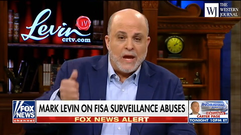 Mark Levin: Hillary 'Paid for a Warrant' to Spy on Trump Campaign