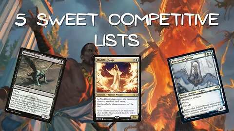 5 Sweet Competitive Lists | MTG Modern