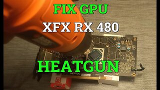 Fix Reflow Faulty or Dead GPU with a Heat Gun - XFX RX 480