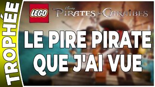LEGO : Pirates des Caraïbes - Trophée - LE PIRE PIRATE QUE J'AI VUE [FR PS3]