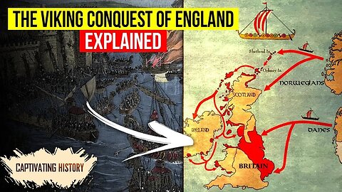 The Viking Conquest of England Explained in 12 Minutes