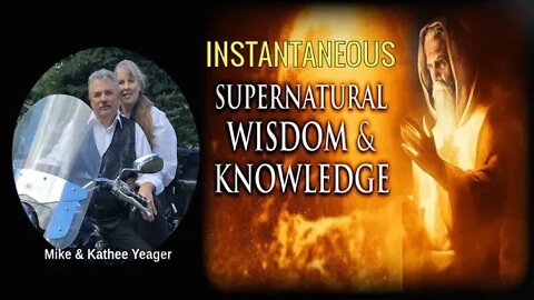 Instantaneous Supernatural Wisdom & Knowledge by Doc Yeager