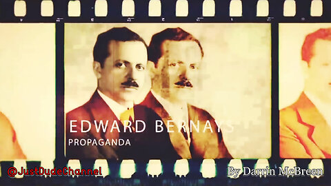Edward Bernays The Father Of Modern Propaganda | Darrin McBreen
