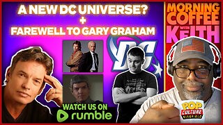 Morning Coffee with Keith | New DC Universe? + Farewell to Gary Graham