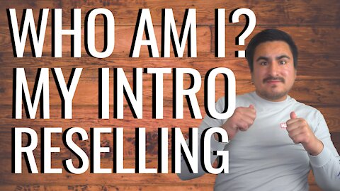 Who Am I? My Intro Video and How I Started Reselling!