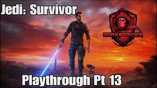 Star Wars Jedi: Survivor Playthrough Pt 13