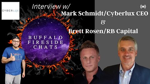 $CYBL - INTERVIEW WITH CYBERLUX CEO MARK SCHMIDT & OWNER OF RB CAPITAL PARTNERS BRETT ROSEN