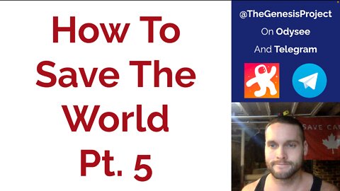 How To Save The World Pt. 5 GP018