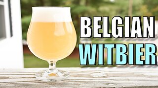 WITBIER | How to Brew the BEST End of Summer Beer