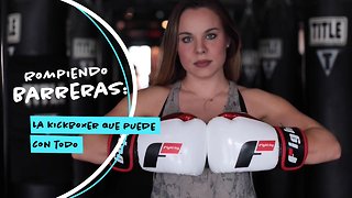 Rompiendo barreras: La kickboxer que puede con todo