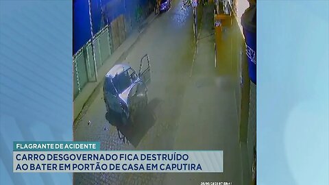 Flagrante de Acidente: Carro Desgovernado fica Destruído ao Bater em Portão de Casa em Caputira.