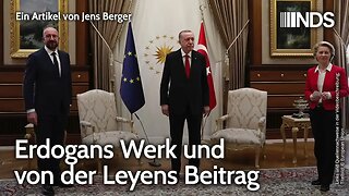 Erdogans Werk und von der Leyens Beitrag | Jens Berger | NDS-Podcast