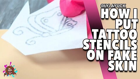 How I Apply Tattoo Stencils To Fake Skin