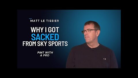 WHY MATT LE TISSIER GOT SACKED FROM SKY SPORTS | PINT WITH A PRO