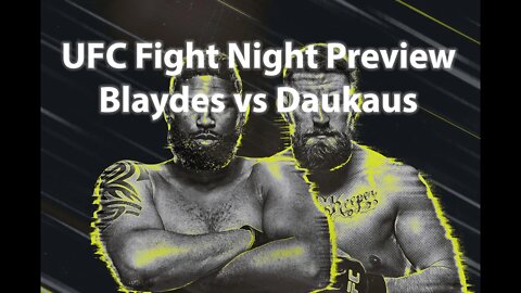 UFC FN Preview Live! - Blaydes vs Daukaus Pt. 2