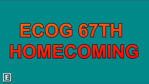 ECOG 67TH HOMECOMING