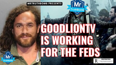 GOODLYIN BY MRTRUTHBOMB - GOODLIONTV IS WORKING FOR THE FEDS