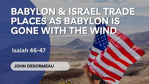 Babylon & Israel Trade Places As Babylon Is Gone With The Wind