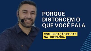 Porque distorcem o que você fala?