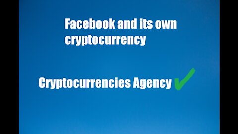 Facebook and its own cryptocurrency