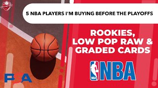 5 Basketball Players / Cards I'm Investing in Before the 2022 NBA Playoffs | My Rookie & Star Buys!