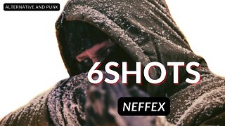 6 SHOTS - NEFFEX - ALTERNATIVE AND PUNK ROCK