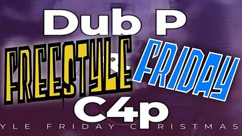 Dub-P Freestyle Friday Scrappy Holidaze Edition #god1st #freestyle