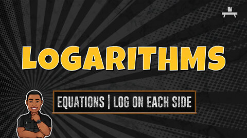 Logarithms | Solving Log Equations that have a Log on Each Side
