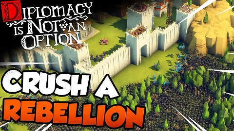HOW TO CRUSH A REBELLION | Diplomacy is Not an Option Gameplay Early Access