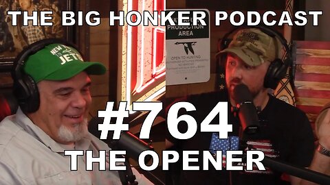The Big Honker Podcast Episode #764: The Opener