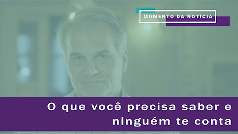 O que você precisa saber e ninguém te conta