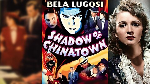 SHADOW OF CHINATOWN (1936) Bela Lugosi, Bruce Bennett, Joan Barclay | Action, Adventure, Crime | B&W