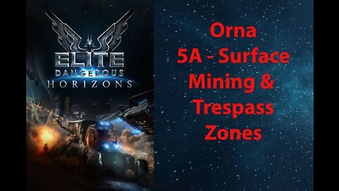 Elite Dangerous: Permit - Orna - 5A - Surface Mining & Trespass Zones - [00107]