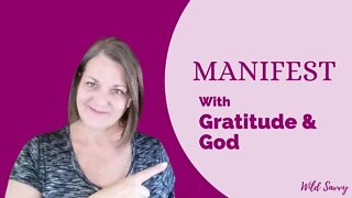 Manifest With Gratitude and God