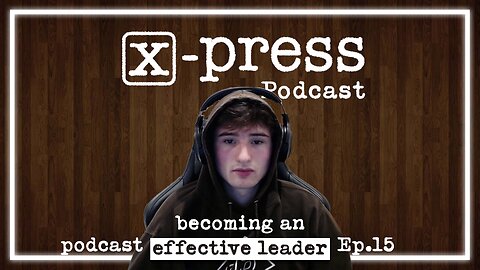 My Last and Best Episode | X-Press Podcast Ep.15