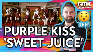 PURPLE KISS (퍼플키스) - ‘Sweet Juice’ MV (Reaction)