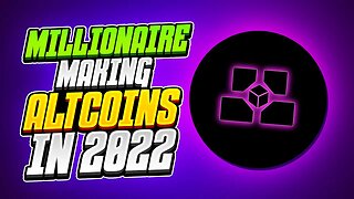 MILLIONAIRE MAKING ALTCOINS IN 2022 PART 1