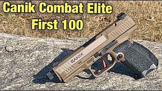 Canik Elite Combat 9mm - First 100 Rounds