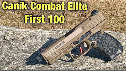 Canik Elite Combat 9mm - First 100 Rounds