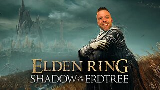 ELDEN RING Shadow of the Erdtree - Getting Prepped! #RumbleTakeover