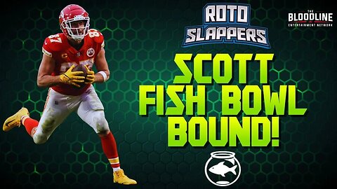 Roto Slappers - Scott Fish Bowl Bound, Live Mock Draft, & More