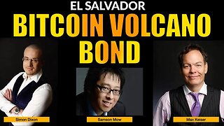 Simon Dixon, Max Keiser & Samson Mow Discuss El Salvador Bitcoin Volcano Bond