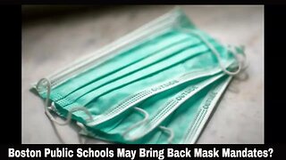 Boston Public Schools May Bring Back Mask Mandates?