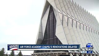 Air Force Academy Chapel's renovations delayed
