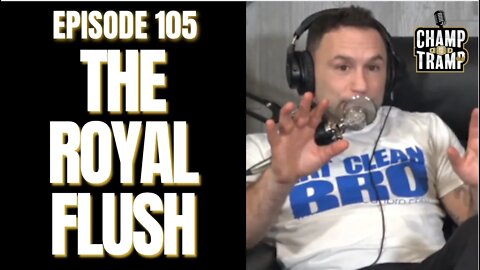 The Royal Flush | Episode #105 | Champ and The Tramp