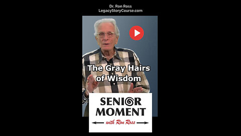The Gray Hairs of Wisdom