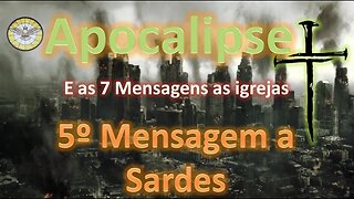 Apocalipse 3.1-6; 5º Menagem para Sardes !