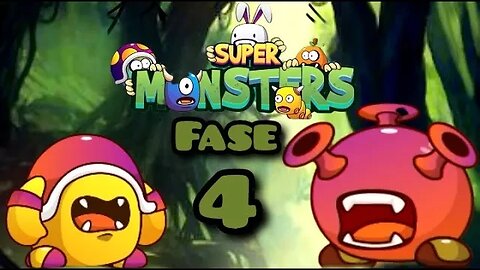 Super Monsters: Fase 4 👾